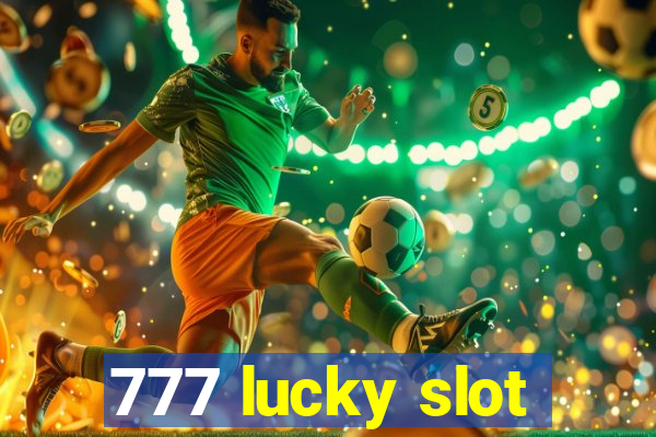 777 lucky slot