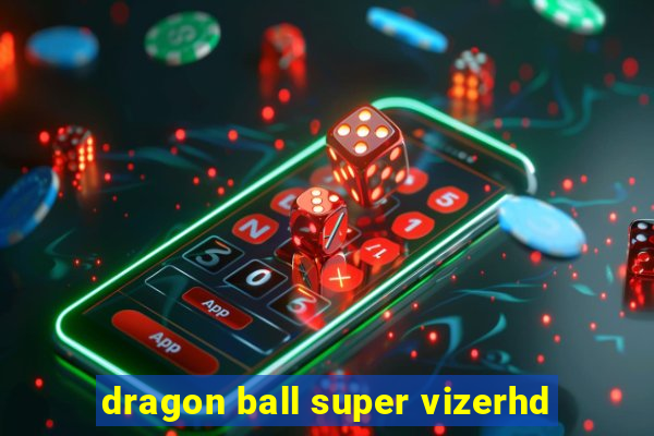 dragon ball super vizerhd