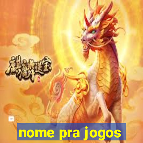 nome pra jogos