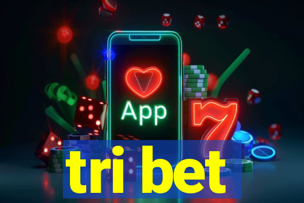 tri bet