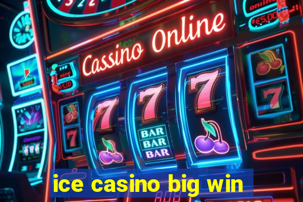 ice casino big win