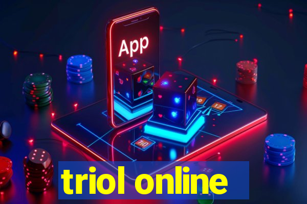 triol online