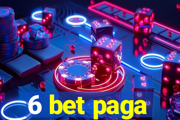 6 bet paga