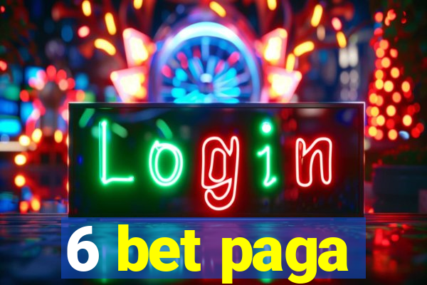 6 bet paga