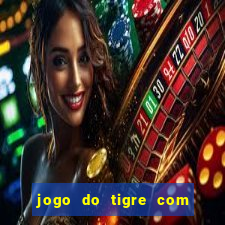 jogo do tigre com dinheiro demo