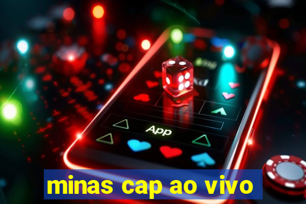 minas cap ao vivo