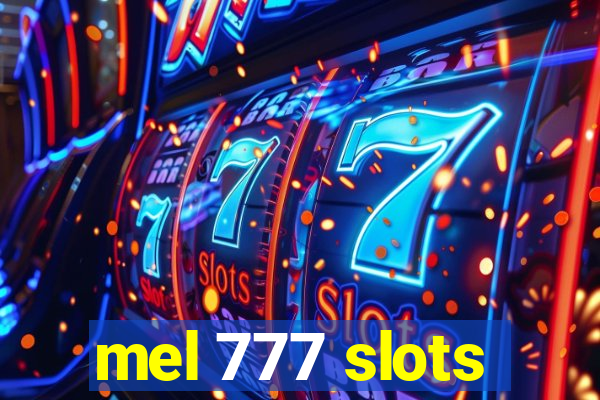 mel 777 slots