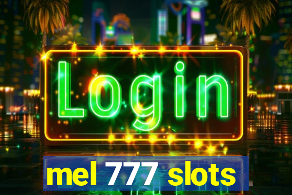 mel 777 slots