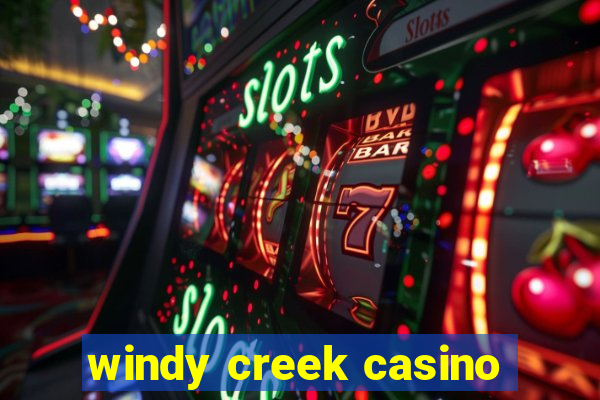 windy creek casino