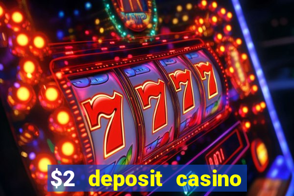 $2 deposit casino nz 2023