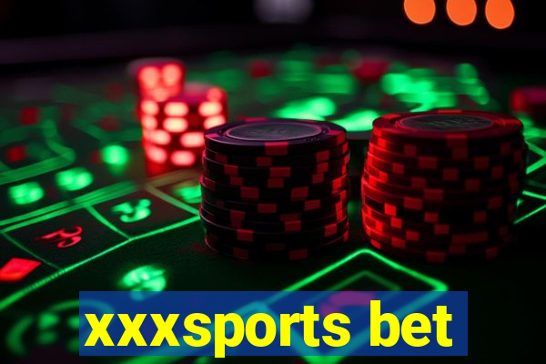 xxxsports bet