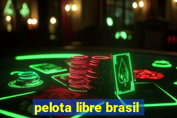 pelota libre brasil