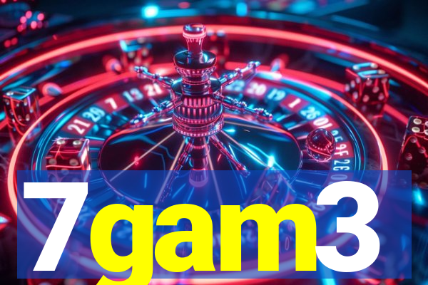 7gam3