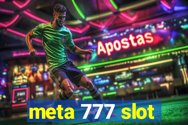 meta 777 slot