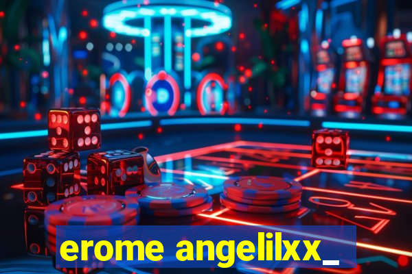 erome angelilxx_