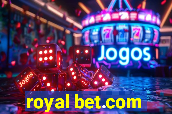 royal bet.com