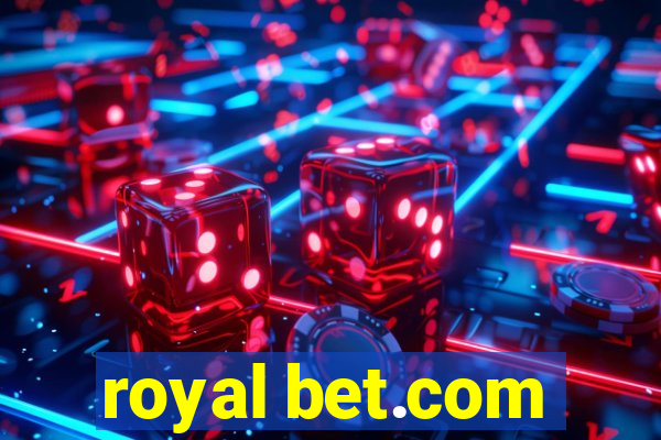 royal bet.com