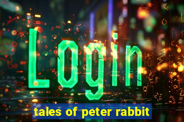 tales of peter rabbit