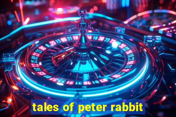 tales of peter rabbit