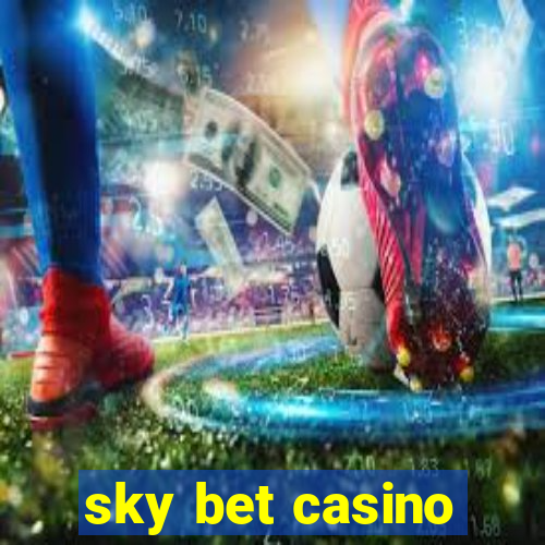 sky bet casino