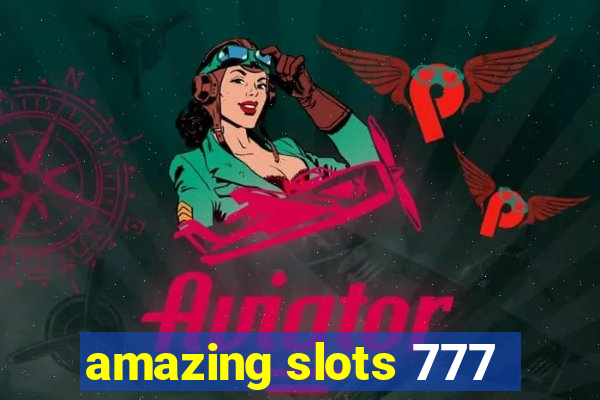 amazing slots 777