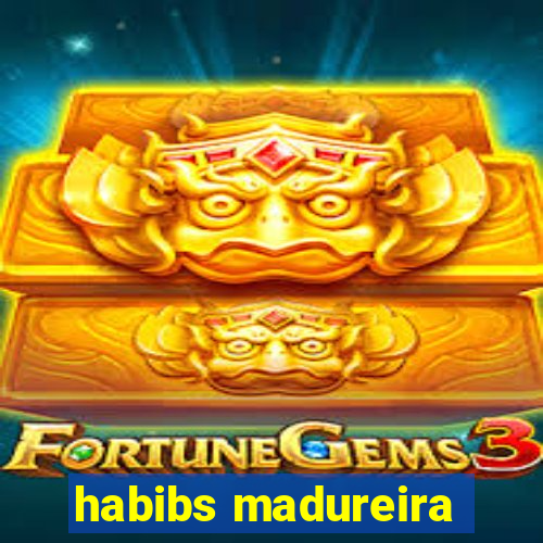 habibs madureira