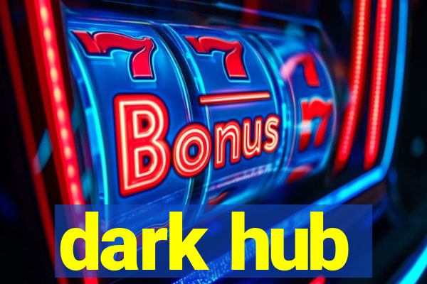 dark hub