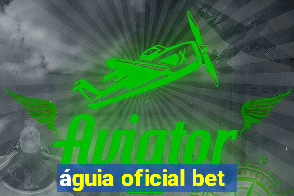 águia oficial bet