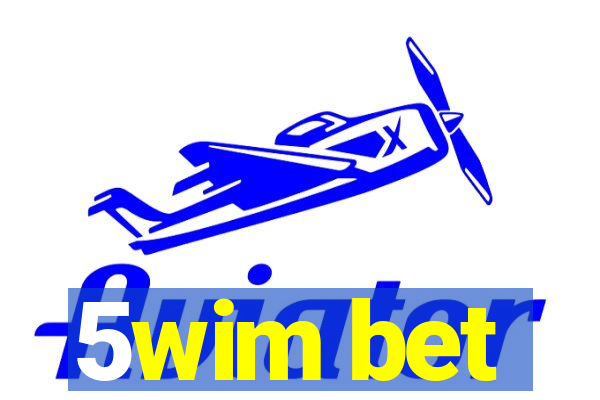 5wim bet