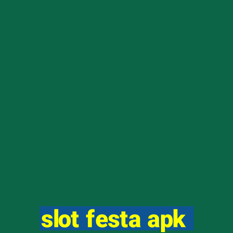 slot festa apk