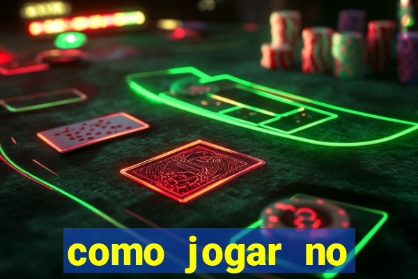 como jogar no tigre e ganhar