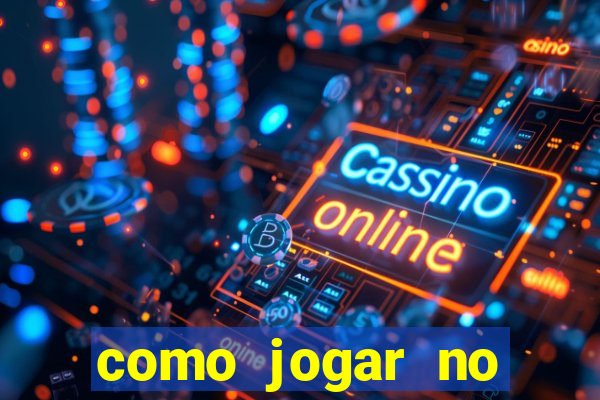 como jogar no tigre e ganhar