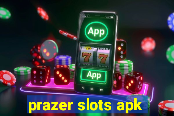 prazer slots apk