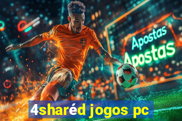 4sharéd jogos pc