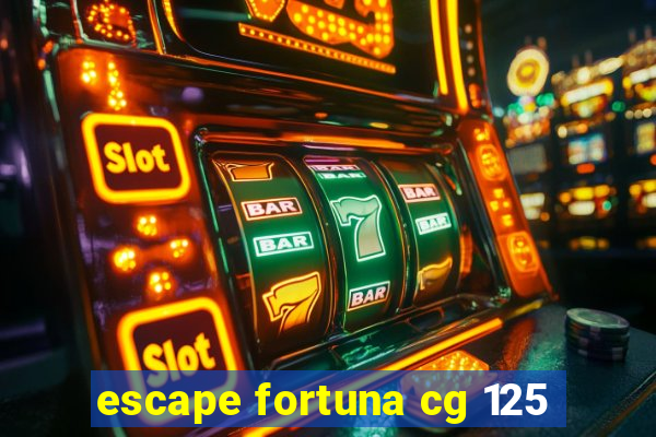 escape fortuna cg 125