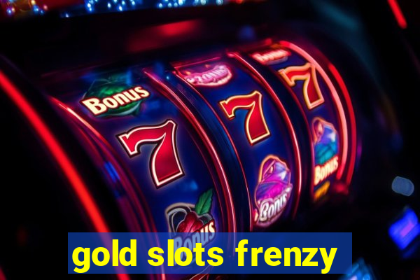 gold slots frenzy