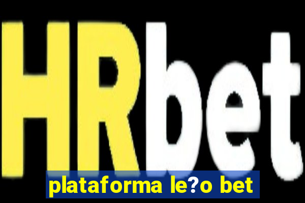 plataforma le?o bet