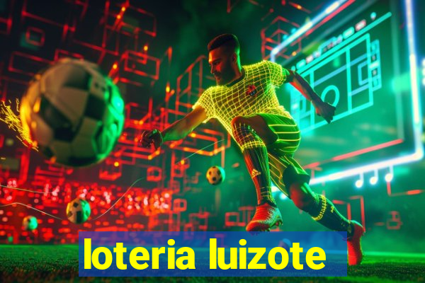 loteria luizote