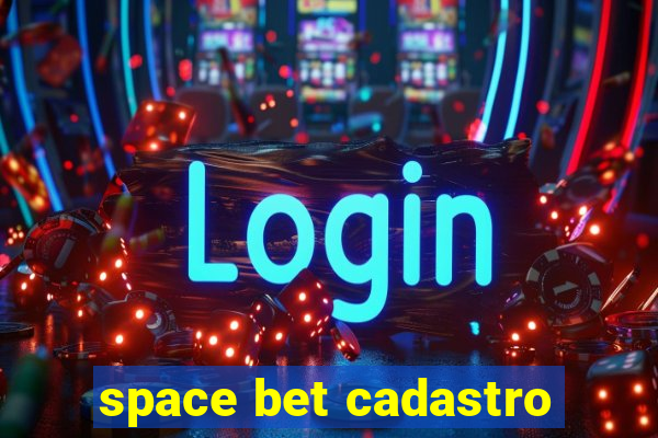 space bet cadastro