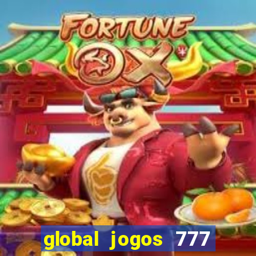 global jogos 777 茅 confi谩vel