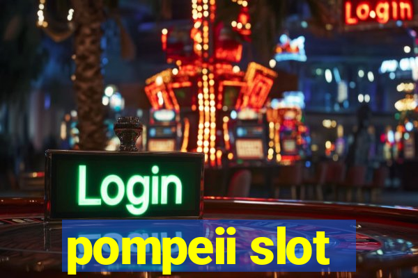 pompeii slot