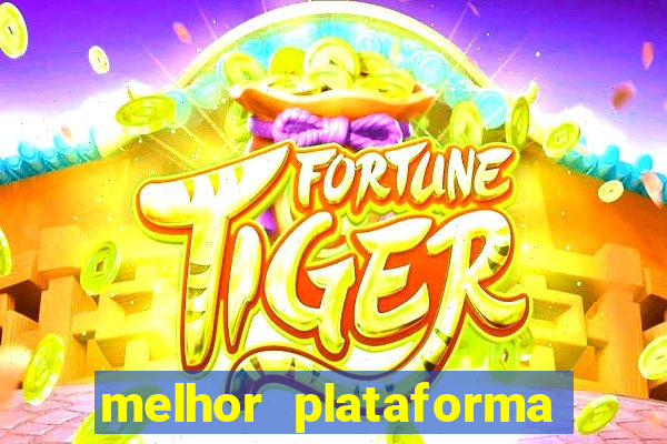 melhor plataforma para ganhar dinheiro jogando tigre