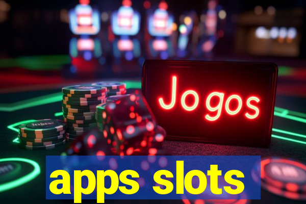 apps slots