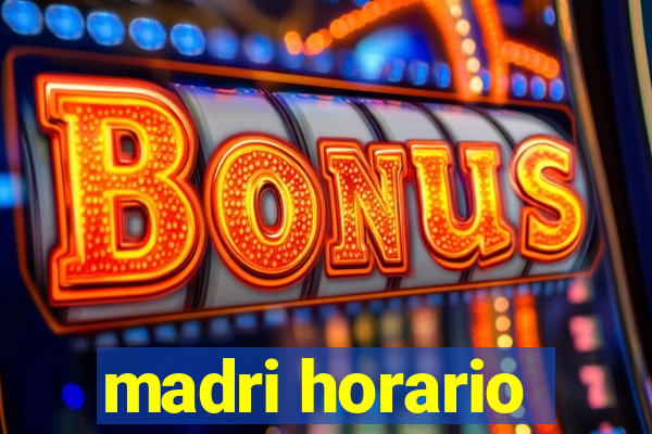 madri horario