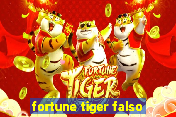 fortune tiger falso