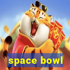 space bowl