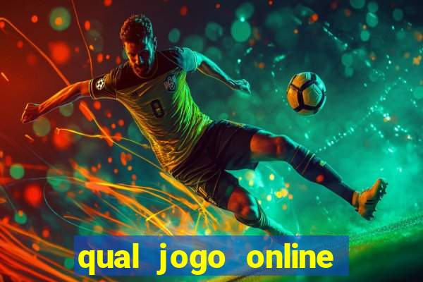 qual jogo online que ganha dinheiro de verdade