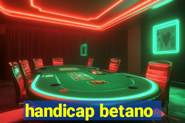 handicap betano