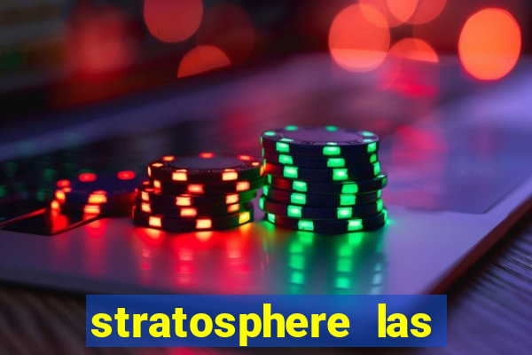 stratosphere las vegas hotel & casino