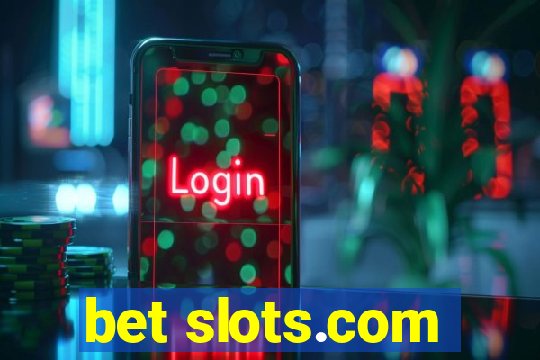 bet slots.com